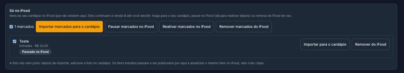 Seção Só no iFood com um item pausado e os botões Importar, Pausar, Reativar e Remover